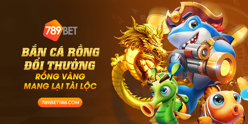 30 ban ca rong doi thuong rong vang mang lai tai loc