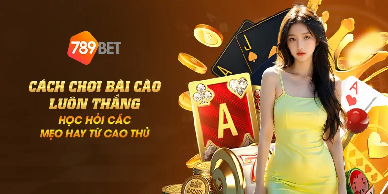Cách chơi bài cào luôn thắng - Học hỏi các mẹo hay từ cao thủ 1 11zon 10 cach choi bai cao luon thang hoc hoi cac meo hay tu cao thu