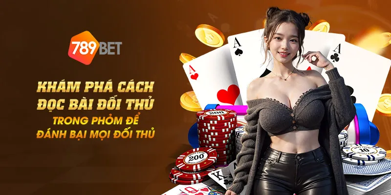 11zon 9 kham pha cach doc bai doi thu trong phom de danh bai moi doi thu