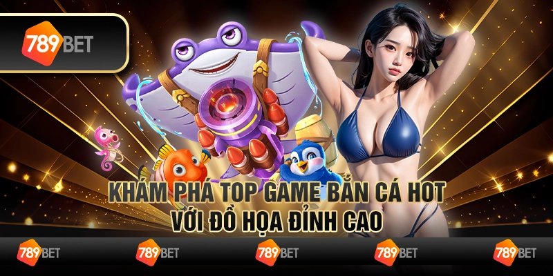 Khám phá top game bắn cá hot với đồ họa đỉnh cao 1 Khám phá top game bắn cá hot với đồ họa đỉnh cao