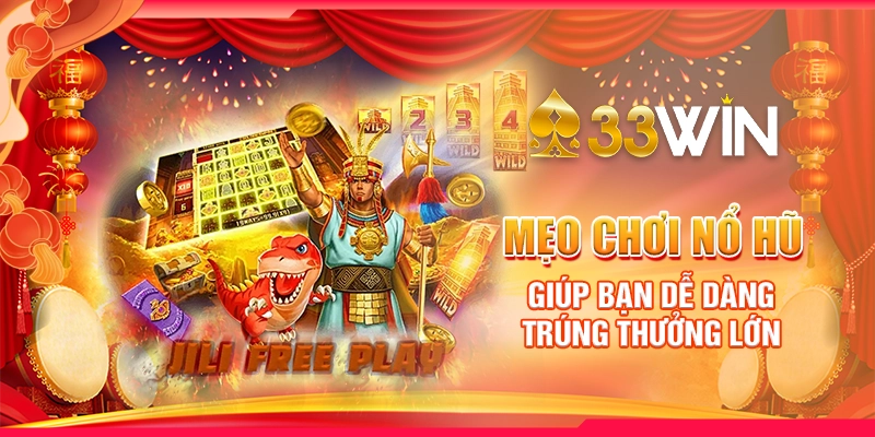 Mẹo Chơi Nổ Hũ Giúp Bạn Dễ Dàng Trúng Thưởng Lớn