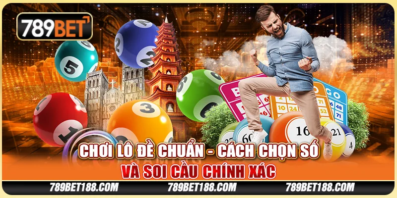 Chơi lô đề chuẩn - Cách chọn số và soi cầu chính xác 1 Chơi lô đề chuẩn - Cách chọn số và soi cầu chính xác