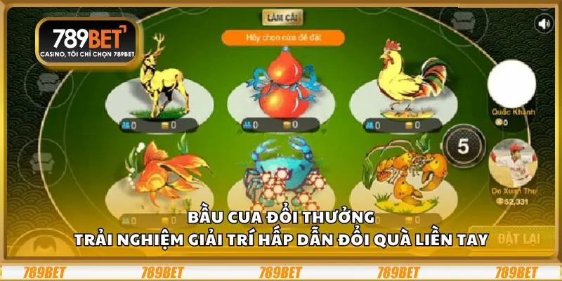 Bầu cua đổi thưởng: Trải nghiệm giải trí hấp dẫn đổi quà liền tay