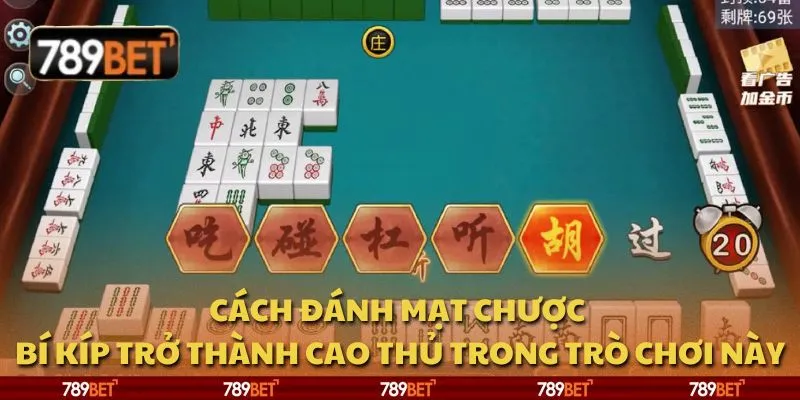 Cách đánh mạt chược: Bí kíp trở thành cao thủ trong trò chơi này 1 Cách đánh mạt chược: Bí kíp trở thành cao thủ trong trò chơi này