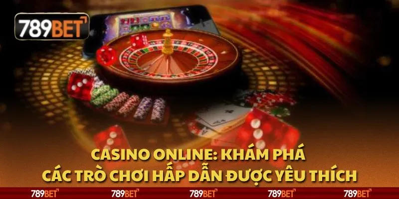 Casino online: Khám phá các trò chơi hấp dẫn được yêu thích 1 Casino online: Khám phá các trò chơi hấp dẫn được yêu thích