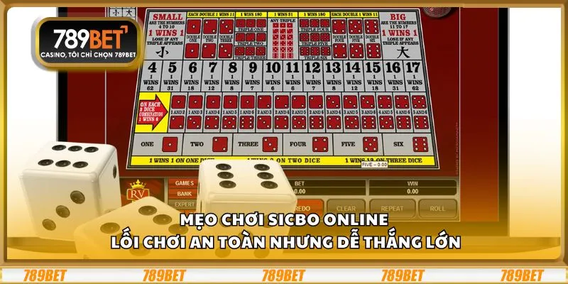 Mẹo chơi Sicbo online: Lối chơi an toàn nhưng dễ thắng lớn 1 Mẹo chơi Sicbo online: Lối chơi an toàn nhưng dễ thắng lớn