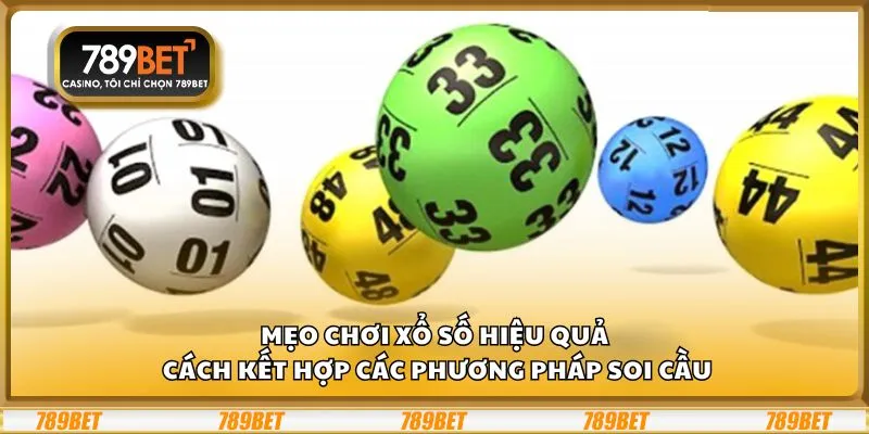 Mẹo chơi xổ số hiệu quả: Cách kết hợp các phương pháp soi cầu 1 Mẹo chơi xổ số hiệu quả: Cách kết hợp các phương pháp soi cầu