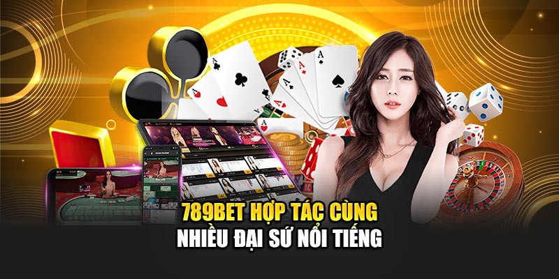 789BET - Nhà Cái 789 BET Casino - Link Đăng Ký Chính Thức 2025 15 789BET hợp tác cùng nhiều đại sứ nổi tiếng