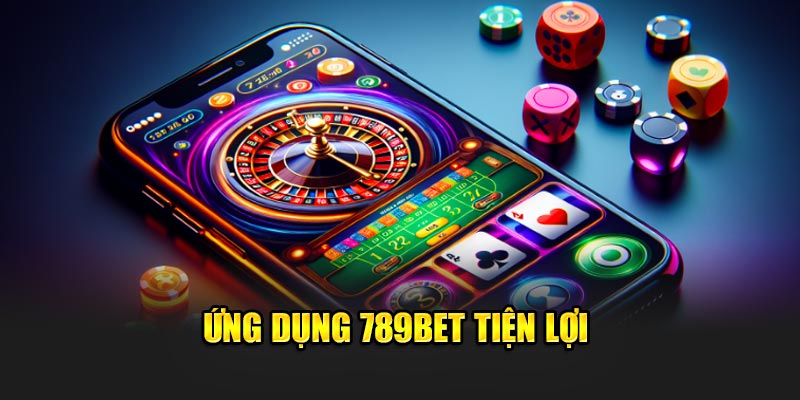 789BET - Nhà Cái 789 BET Casino - Link Đăng Ký Chính Thức 2025 21 Ứng dụng 789BET tiện lợi