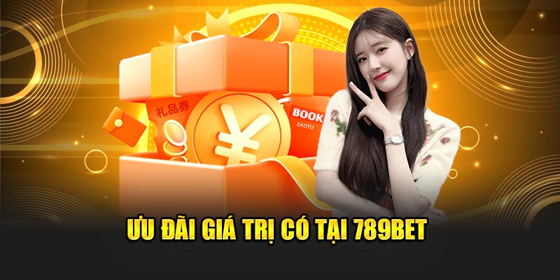 789BET - Nhà Cái 789 BET Casino - Link Đăng Ký Chính Thức 2025 19 Ưu đãi giá trị có tại 789BET